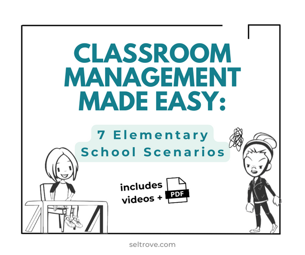 Classroom Management Made Easy: 7 Elementary School Scenarios