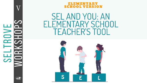 Elementary School Teacher Well-Being & Self-Care (SEL Teacher Workshop)